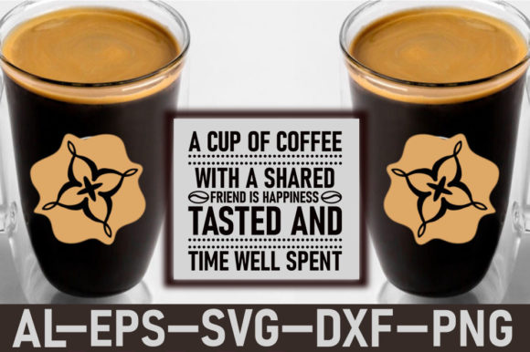 Coffee Svg Design: A Cup of Coffee with Graphics & Crafts
