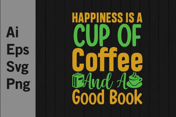 Good Book, Cup and Coffee Tee Svg for T-Shirt Graphics