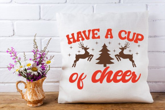 Have a Cup of Cheer Christmas Sign: Graphics & Crafts