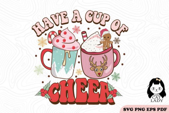 Have a Cup of Cheer Christmas SVG PNG: Holiday Graphics & Crafts