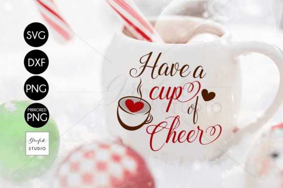 Have a Cup of Cheer Coffee Tea SVG for Crafts & Graphics