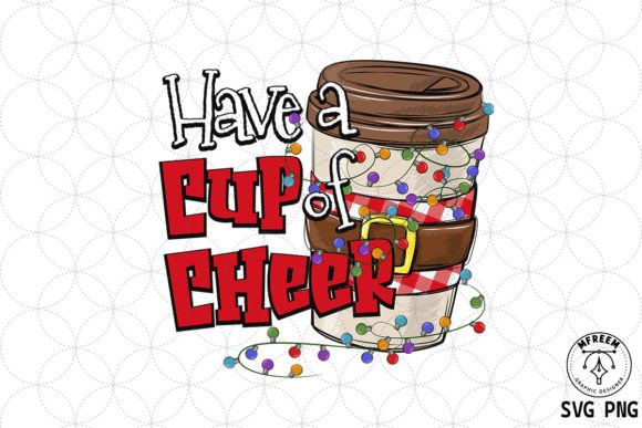 Have a Cup of Cheer Dink Christmas SVG for Crafts & Graphics