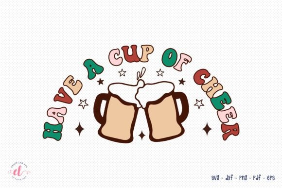 Have a Cup of Cheer Retro Christmas SVG for Crafts