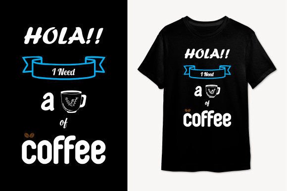 I Need a Cup of Coffee T-shirt Design Graphics Review